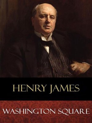 a review of the short novel washington square by henry james Washington square (1880) was originally published in two different magazines as a serial and henry james himself didn't really think much of it as a small novel, and i would partly agree with that structurally simple in it's approach the story basically recounts a conflict between father and daughter over her wishes to wed a gentleman called morris. a review of the short novel washington square by henry james Washington square (1880) was originally published in two different magazines as a serial and henry james himself didn't really think much of it as a small novel, and i would partly agree with that structurally simple in it's approach the story basically recounts a conflict between father and daughter over her wishes to wed a gentleman called morris.
